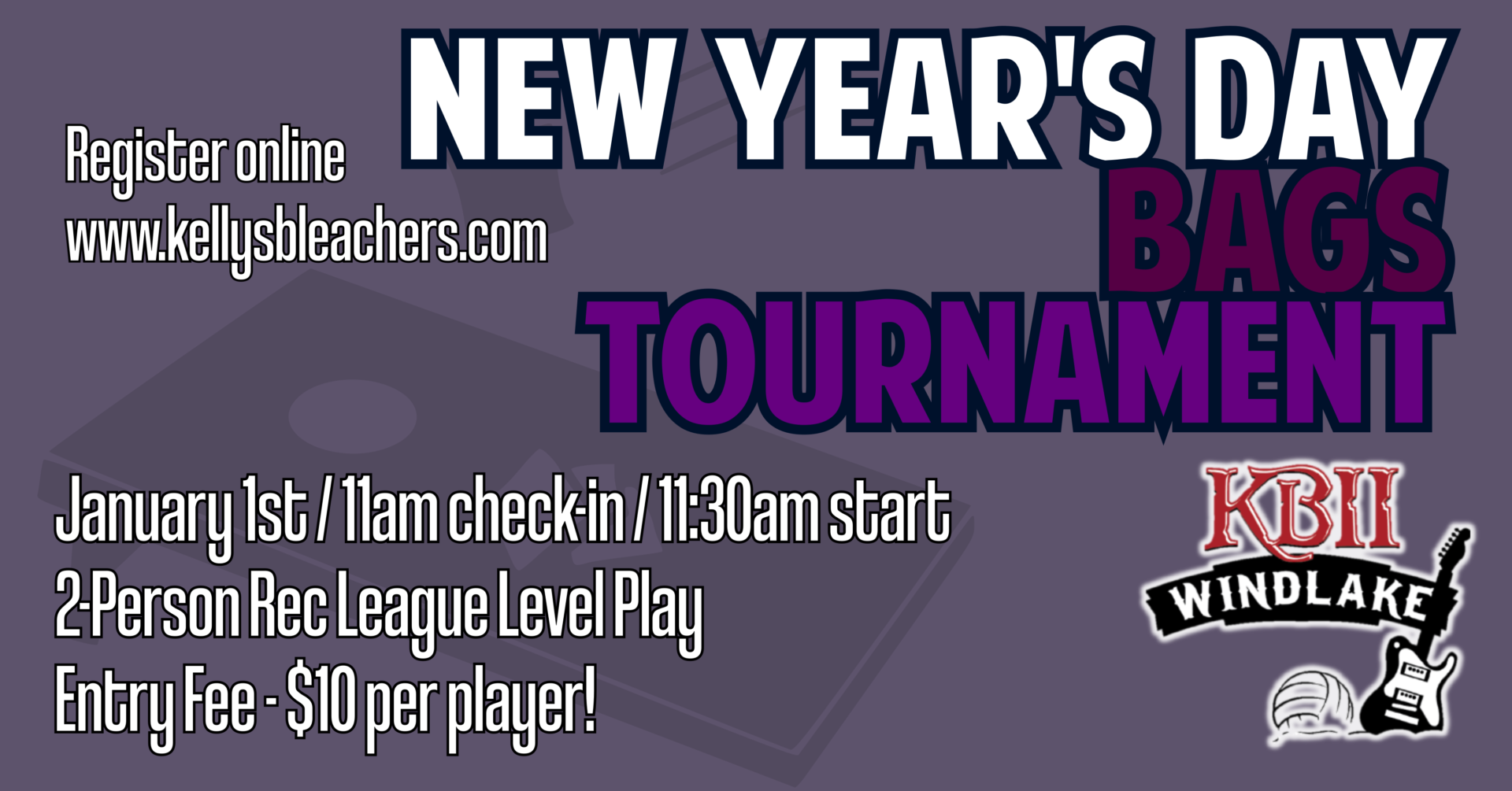 New Year’s Day Bags Tournament! Kelly's Bleachers Wind Lake